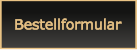 Bestellformular